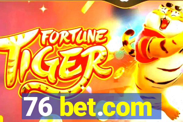 76 bet.com