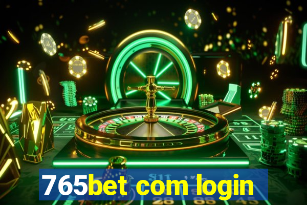 765bet com login