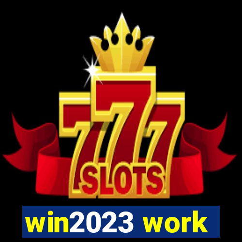 win2023 work