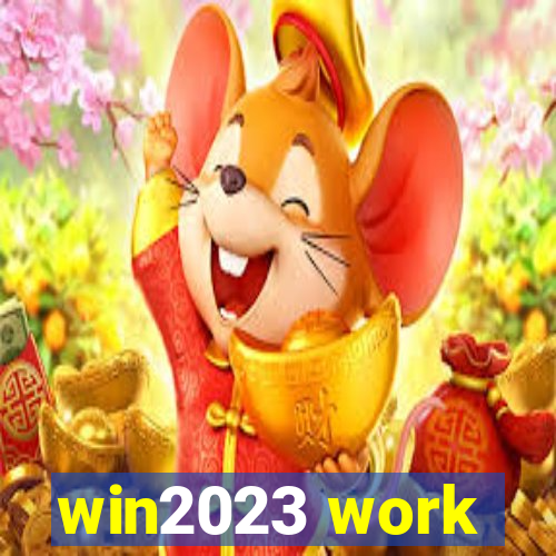 win2023 work