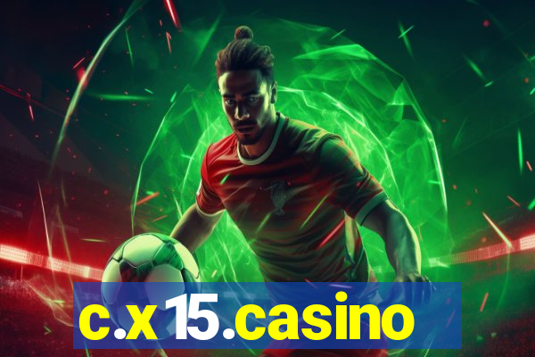 c.x15.casino