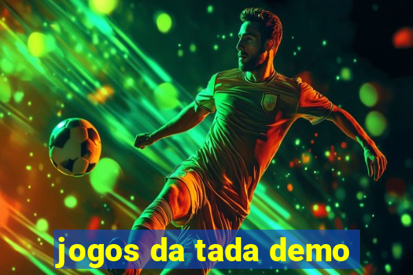 jogos da tada demo