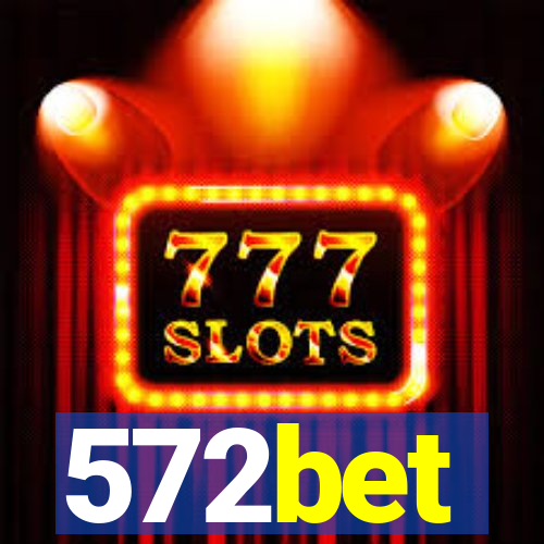 572bet