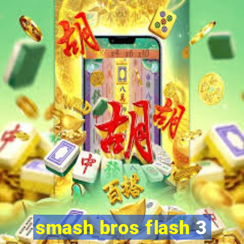 smash bros flash 3