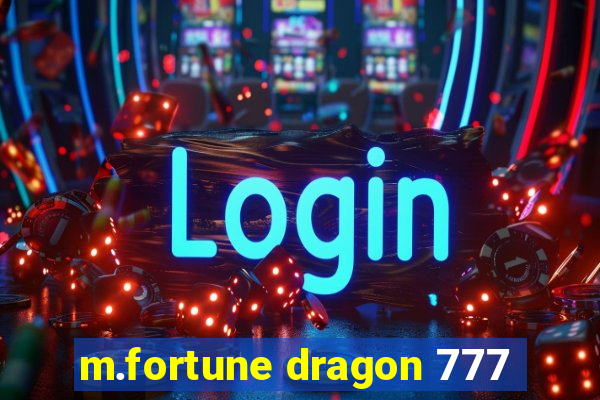 m.fortune dragon 777