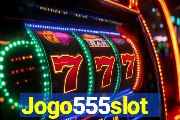 Jogo555slot