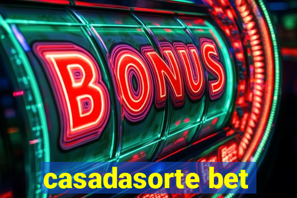 casadasorte bet