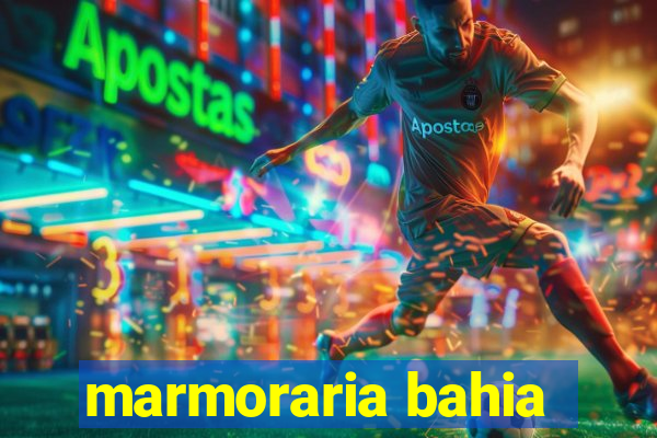 marmoraria bahia