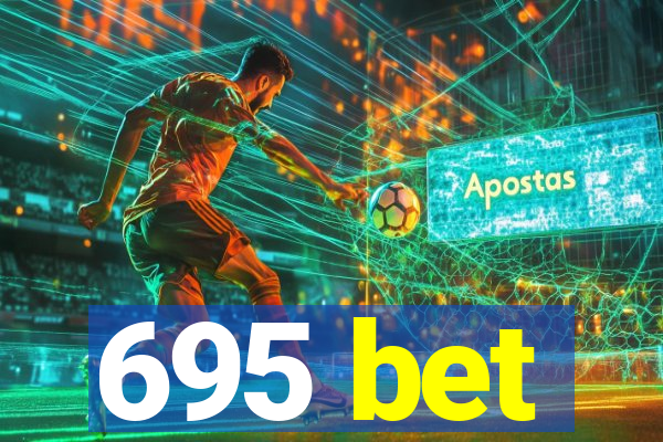 695 bet