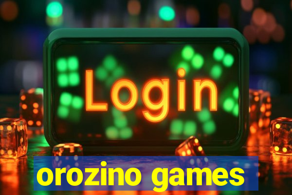 orozino games