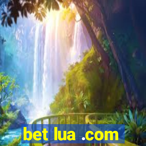 bet lua .com