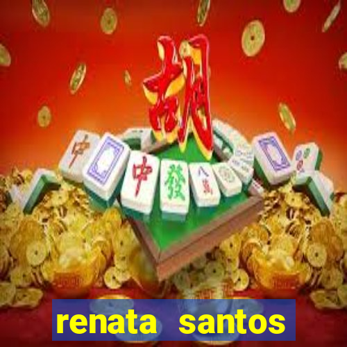 renata santos youtuber nua