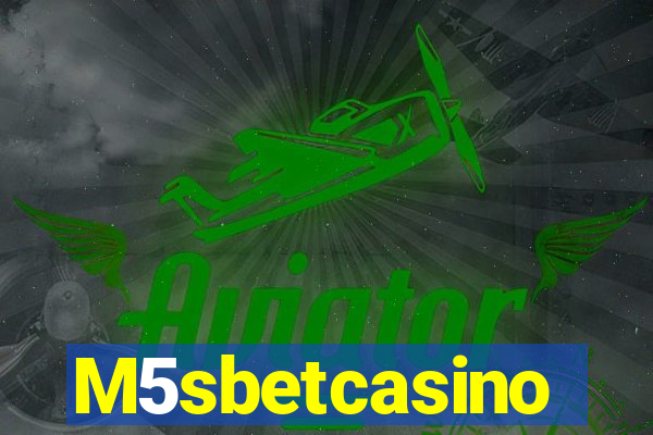 M5sbetcasino