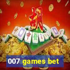 007 games bet