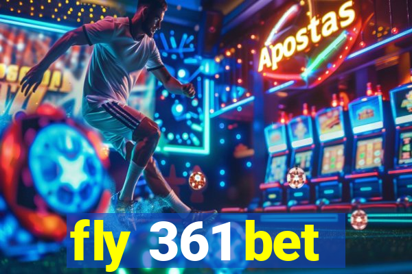 fly 361 bet