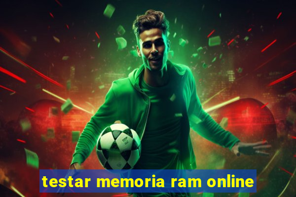 testar memoria ram online