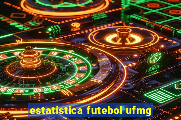 estatistica futebol ufmg