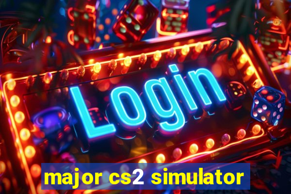 major cs2 simulator