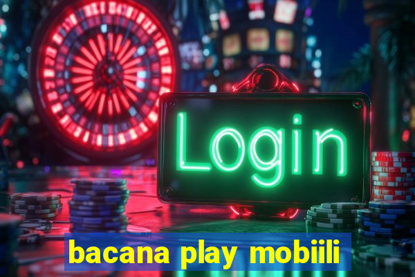 bacana play mobiili