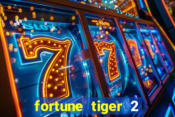 fortune tiger 2 demo free