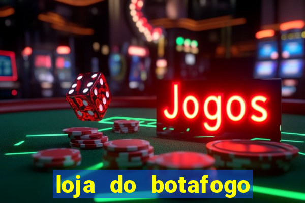 loja do botafogo em bangu