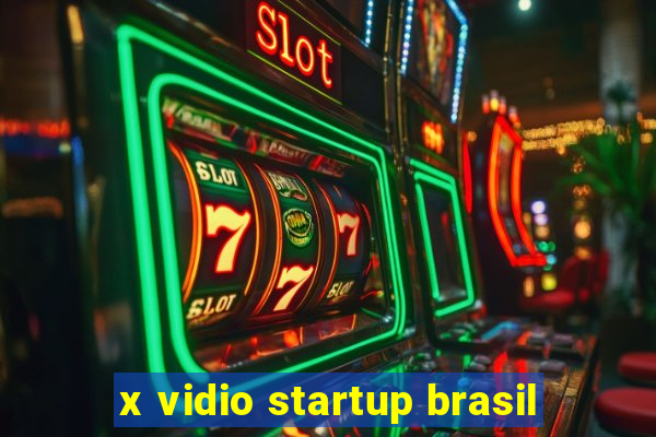 x vidio startup brasil