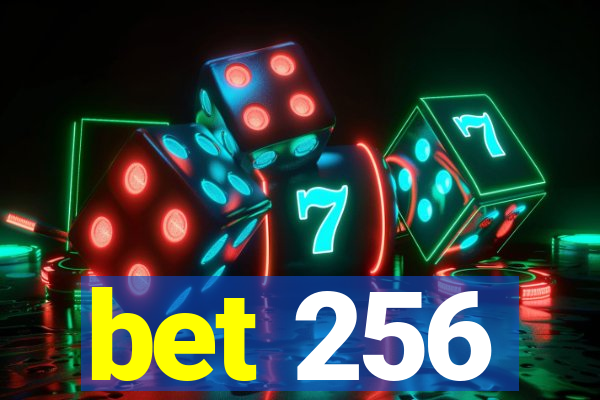 bet 256