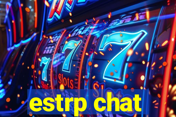 estrp chat