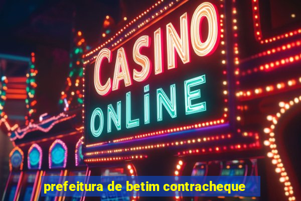 prefeitura de betim contracheque