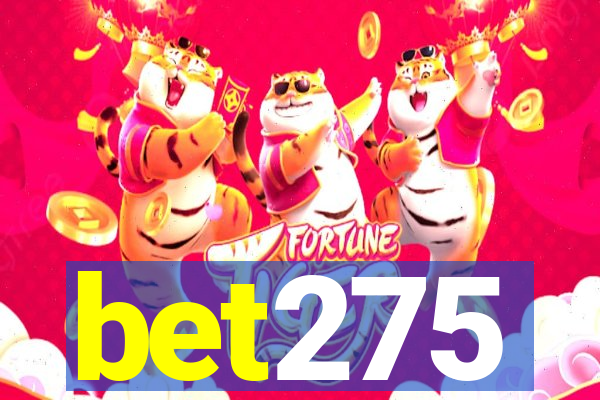 bet275