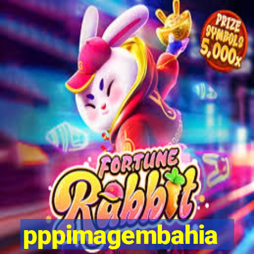 pppimagembahia