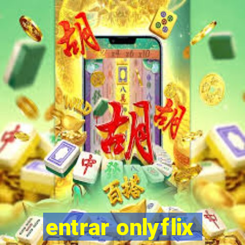 entrar onlyflix