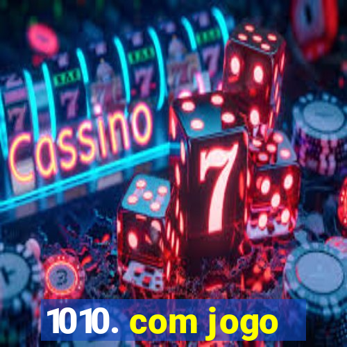 1010. com jogo