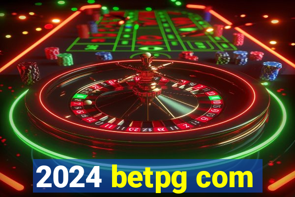 2024 betpg com