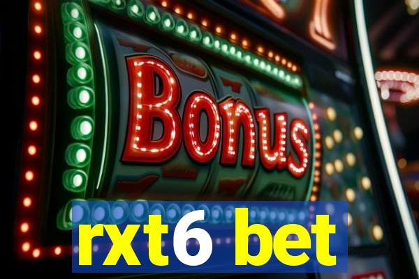 rxt6 bet