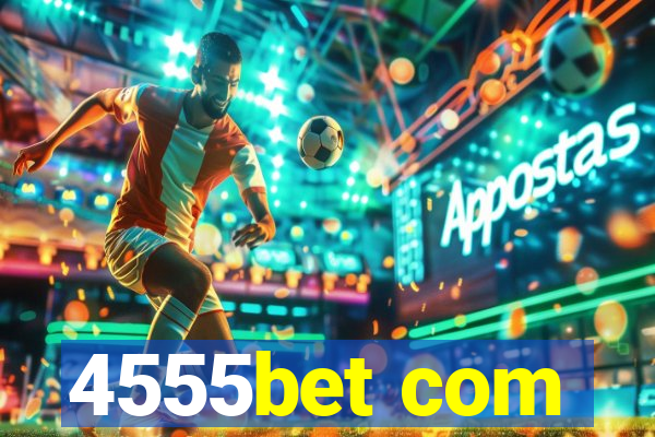 4555bet com