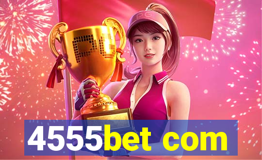 4555bet com