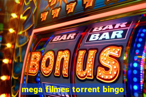 mega filmes torrent bingo