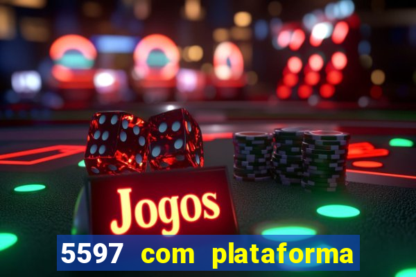 5597 com plataforma de jogos