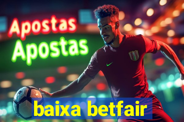 baixa betfair