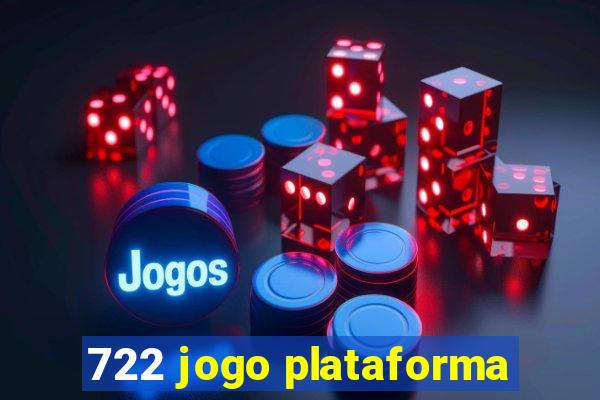 722 jogo plataforma