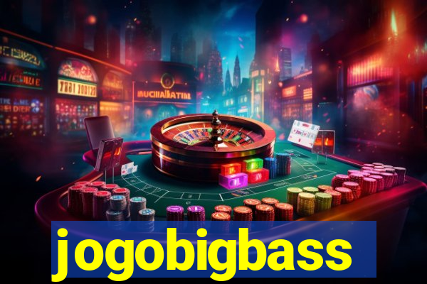 jogobigbass