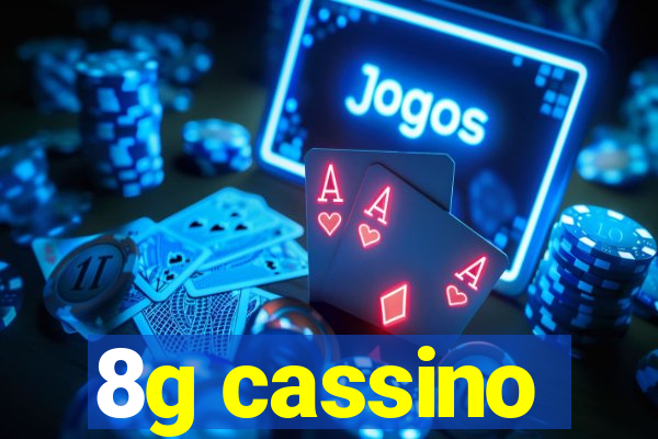 8g cassino