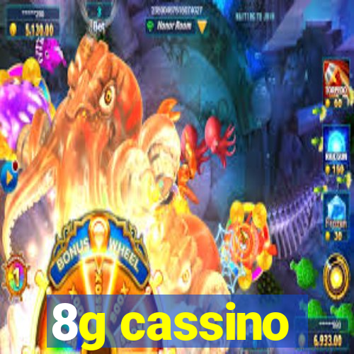 8g cassino