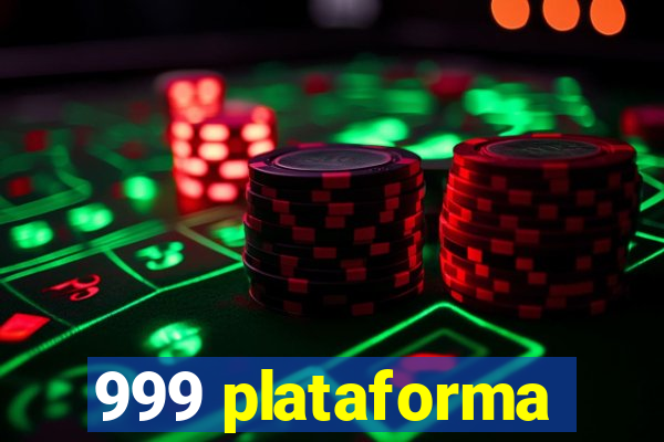 999 plataforma