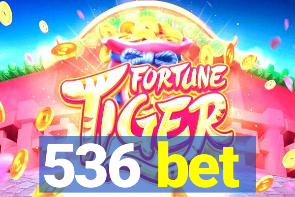 536 bet