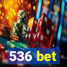 536 bet