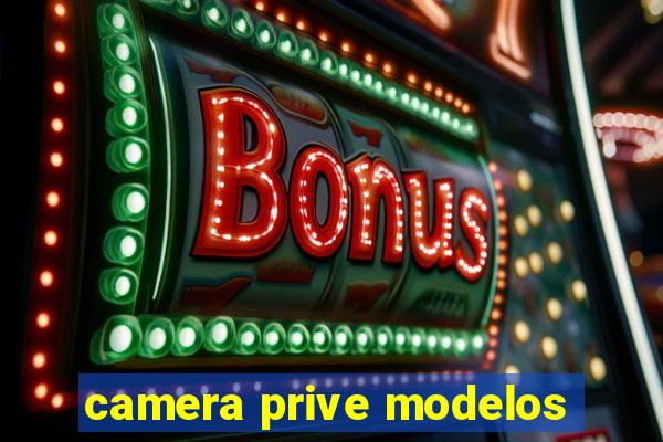 camera prive modelos