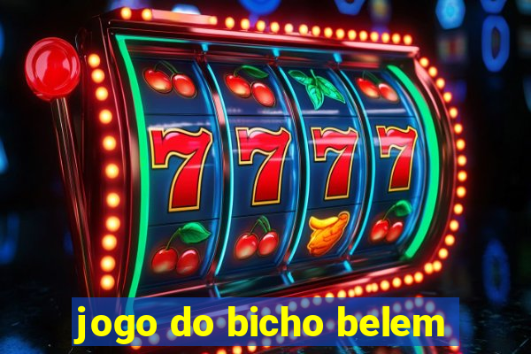 jogo do bicho belem