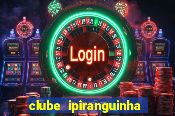 clube ipiranguinha porto alegre